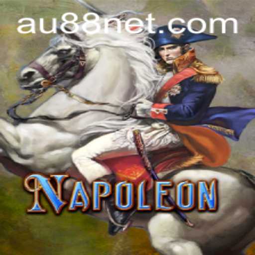 The Thrilling World of Napoleon: Introducing AU88 with Strategic Elegance